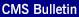 CMS Bulletin